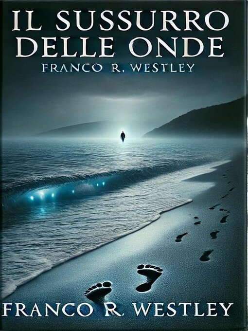 Title details for Il Sussurro delle Onde by Franco R. Westley - Available